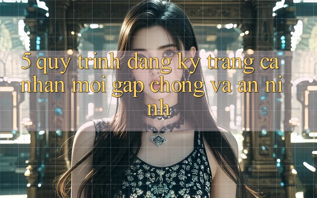 5. Quy Trình Đăng Ký Trang cá nhân Mới Gấp Chóng và An ninh