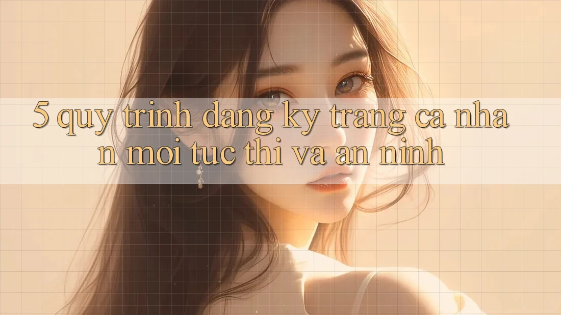 5. Quy Trình Đăng Ký Trang cá nhân Mới Tức thì và An ninh