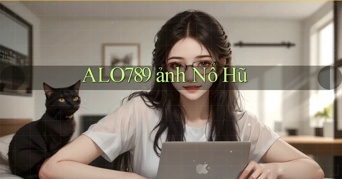 alo789  ảnh nổ hũ