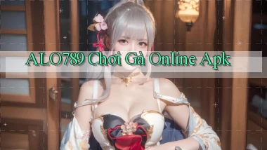 alo789  chơi gà online apk