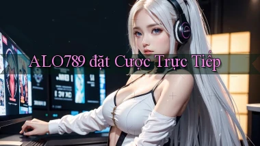 alo789  đặt cược trực tiếp