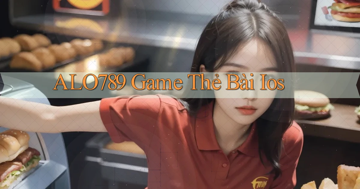 alo789  game thẻ bài ios