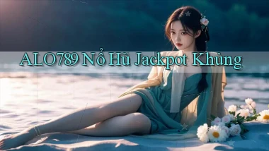alo789  nổ hũ jackpot khủng