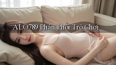 alo789  phân phối trò chơi