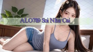 alo789  soi nha cai