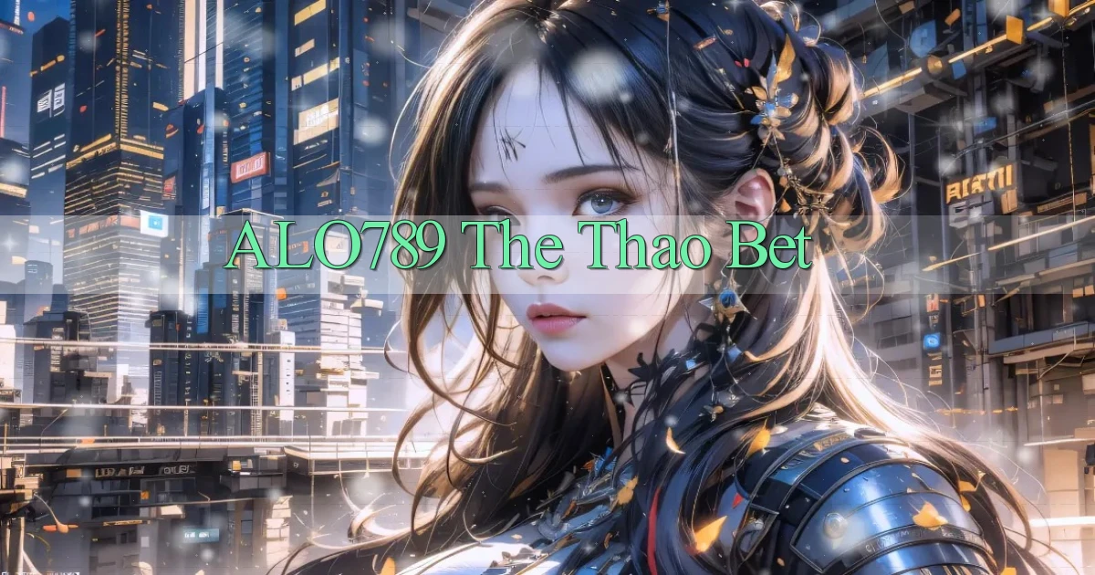 alo789  the thao bet
