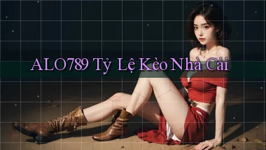 alo789  tỷ lệ kèo nhà cái