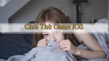 Chơi thử Game iOS