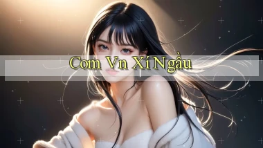 com vn Xí ngầu