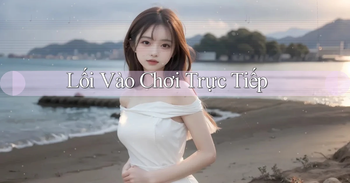 Lối vào Chơi trực tiếp
