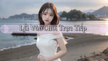 Lối vào Chơi trực tiếp