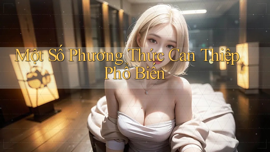 Một Số Phương Thức Can Thiệp Phổ Biến
