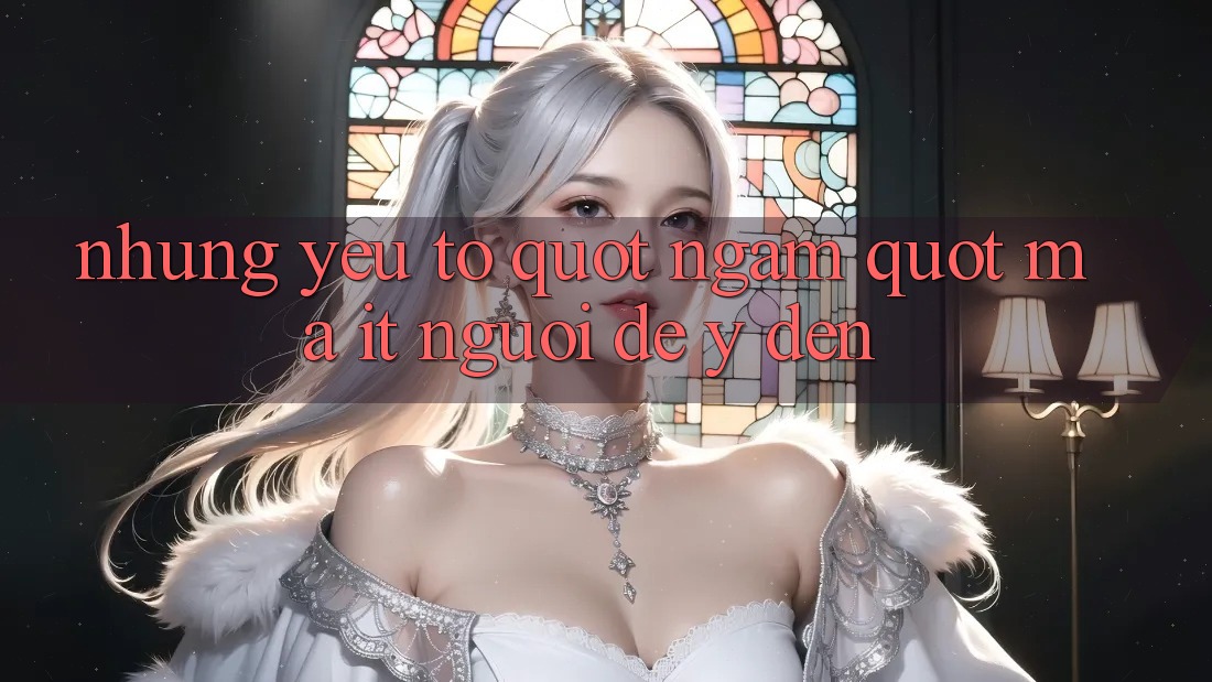 Những yếu tố " ngầm" mà ít người để ý đến Những yếu tố " ngầm" mà ít người để ý đến