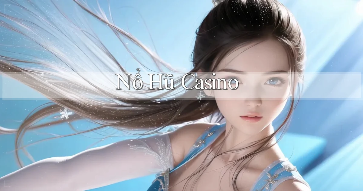 nổ hũ Casino
