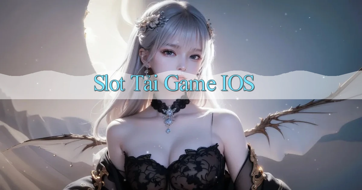 Slot Tải game iOS