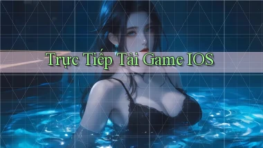 Trực tiếp Tải game iOS