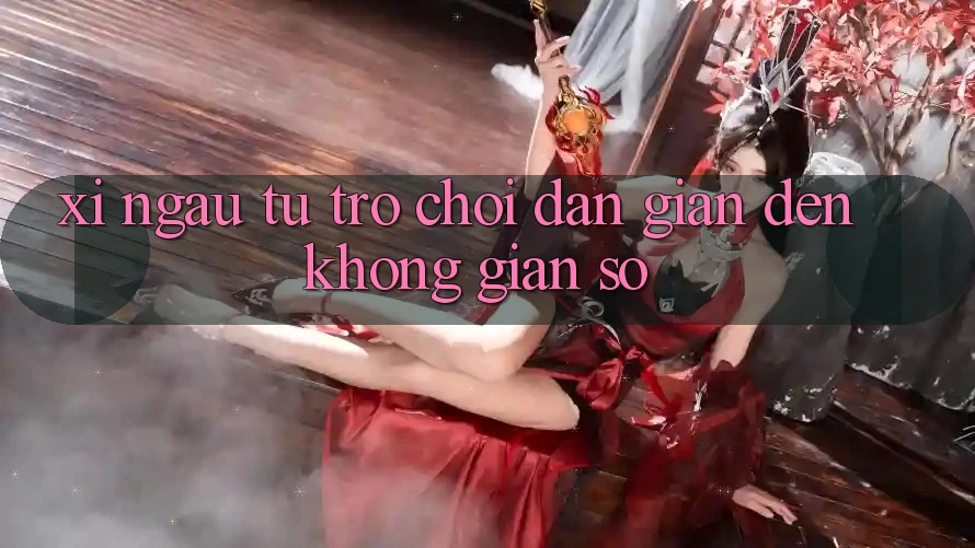 “Xí Ngầu” – Từ Trò Chơi Dân Gian Đến Không Gian Số “Xí Ngầu” – Từ Trò Chơi Dân Gian Đến Không Gian Số